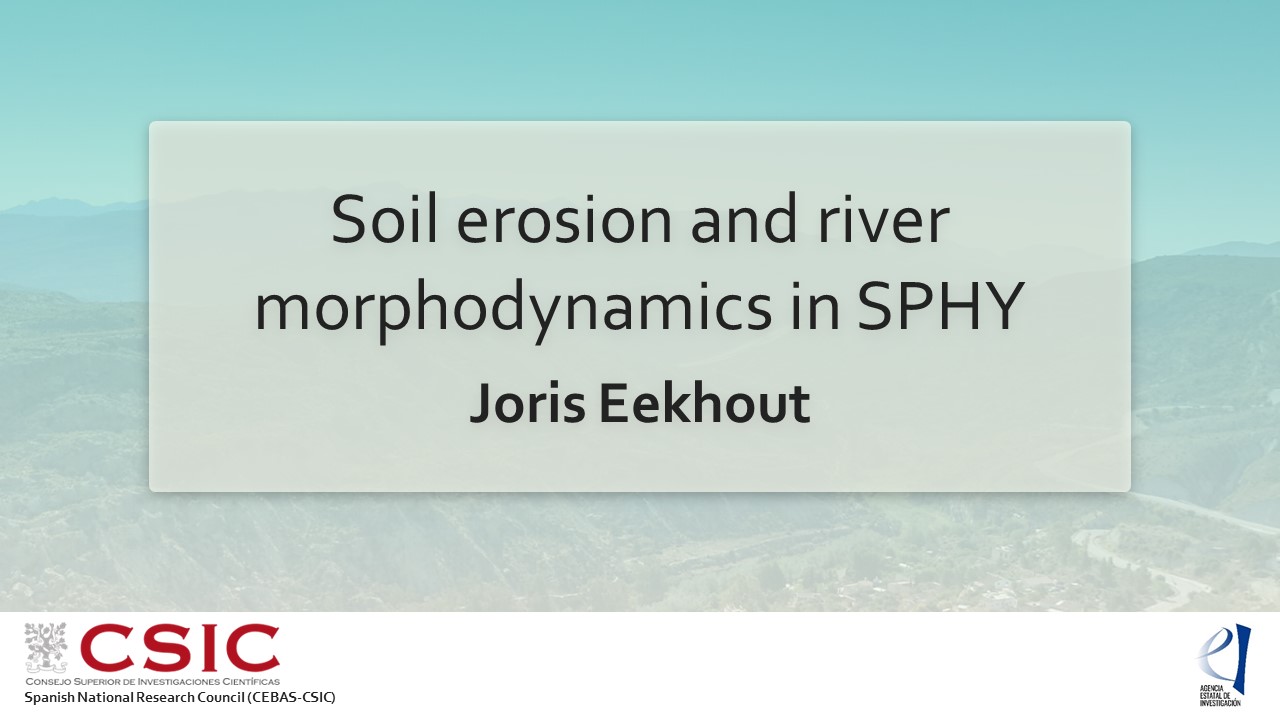 Slide 1 of Soil erosion and river morphodynamics in SPHY